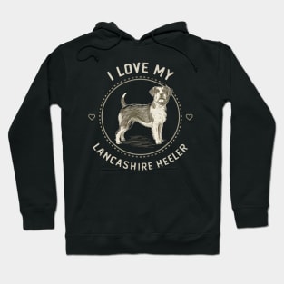 I love my Lancashire Heeler Hoodie